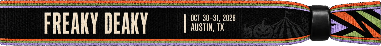 Freaky Deaky: Oct 30–31, 2026, Austin, TX